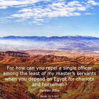 Picture 03 - Isaiah 36:9 BSB - For how can you repel a single officer among the - Bible Verse Picture