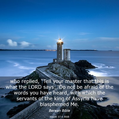 Picture 03 - Isaiah 37:6 BSB - who replied, “Tell your master that this is - Bible Verse Picture