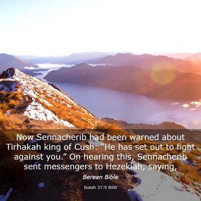 Picture 03 - Isaiah 37:9 BSB - Now Sennacherib had been warned about Tirhakah - Bible Verse Picture
