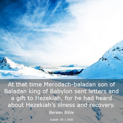 Picture 03 - Isaiah 39:1 BSB - At that time Merodach-baladan son of Baladan king - Bible Verse Picture