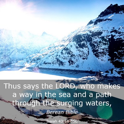 Picture 03 - Isaiah 43:16 BSB - Thus says the LORD, who makes a way in the sea - Bible Verse Picture