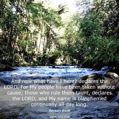 Picture 03 - Isaiah 52:5 BSB - And now what have I here? declares the LORD. For - Bible Verse Picture