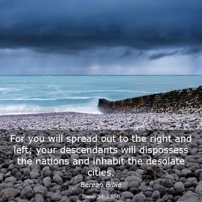 Picture 03 - Isaiah 54:3 BSB - For you will spread out to the right and left; - Bible Verse Picture
