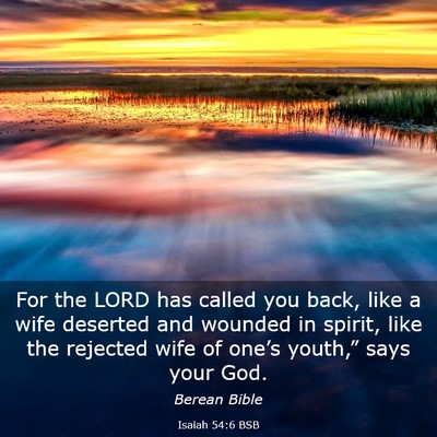 Picture 03 - Isaiah 54:6 BSB - For the LORD has called you back, like a wife - Bible Verse Picture
