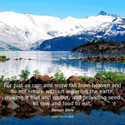 Picture 03 - Isaiah 55:10 BSB - For just as rain and snow fall from heaven and do - Bible Verse Picture