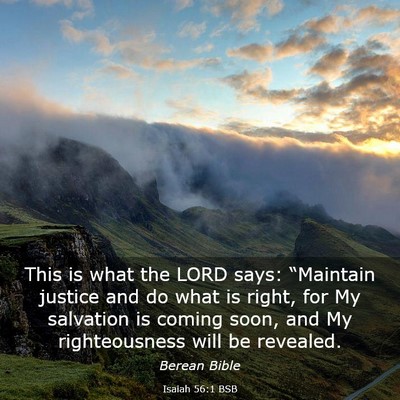 Picture 03 - Isaiah 56:1 BSB - This is what the LORD says: “Maintain justice - Bible Verse Picture
