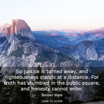 Picture 03 - Isaiah 59:14 BSB - So justice is turned away, and righteousness - Bible Verse Picture