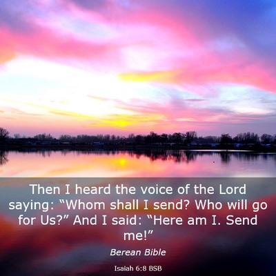 Picture 03 - Isaiah 6:8 BSB - Then I heard the voice of the Lord saying: - Bible Verse Picture