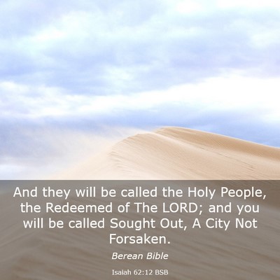 Picture 03 - Isaiah 62:12 BSB - And they will be called the Holy People, the - Bible Verse Picture