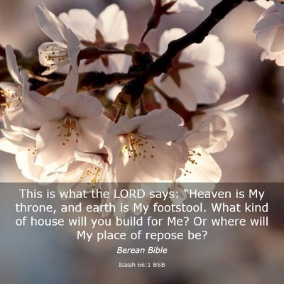 Picture 03 - Isaiah 66:1 BSB - This is what the LORD says: “Heaven is My - Bible Verse Picture