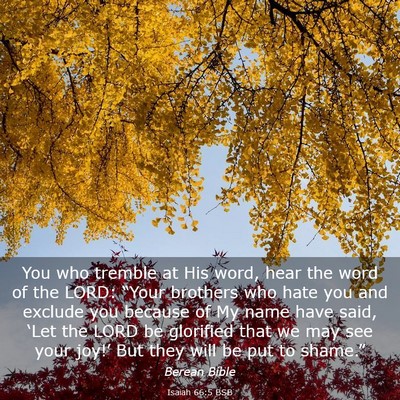 Picture 03 - Isaiah 66:5 BSB - You who tremble at His word, hear the word of the - Bible Verse Picture
