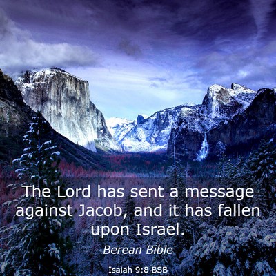 Picture 03 - Isaiah 9:8 BSB - The Lord has sent a message against Jacob, and it - Bible Verse Picture