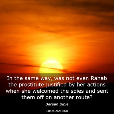 Picture 03 - James 2:25 BSB - In the same way, was not even Rahab the - Bible Verse Picture
