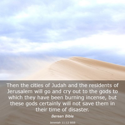 Picture 03 - Jeremiah 11:12 BSB - Then the cities of Judah and the residents of - Bible Verse Picture