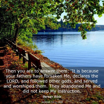 Picture 03 - Jeremiah 16:11 BSB - Then you are to answer them: ‘It is because - Bible Verse Picture