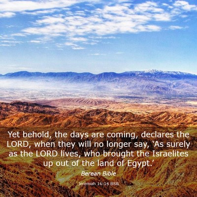 Picture 03 - Jeremiah 16:14 BSB - Yet behold, the days are coming, declares the - Bible Verse Picture