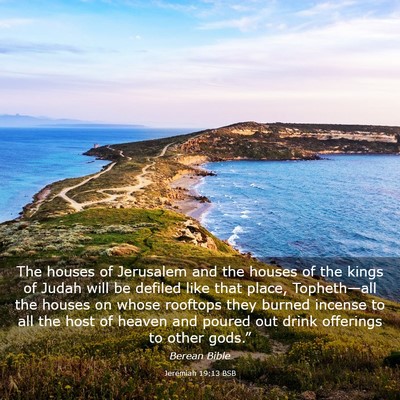 Picture 03 - Jeremiah 19:13 BSB - The houses of Jerusalem and the houses of the - Bible Verse Picture