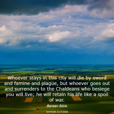 Picture 03 - Jeremiah 21:9 BSB - Whoever stays in this city will die by sword and - Bible Verse Picture