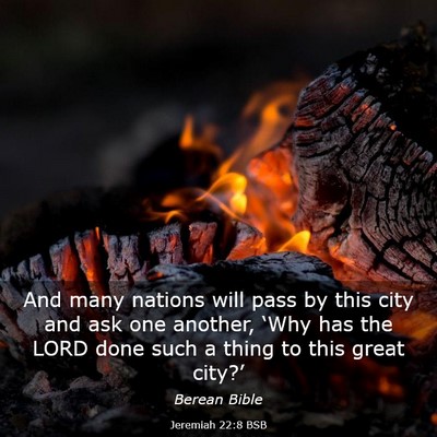 Picture 03 - Jeremiah 22:8 BSB - And many nations will pass by this city and ask - Bible Verse Picture