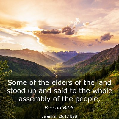 Picture 03 - Jeremiah 26:17 BSB - Some of the elders of the land stood up and said - Bible Verse Picture