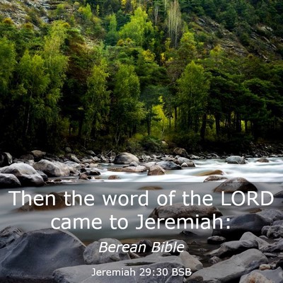 Picture 03 - Jeremiah 29:30 BSB - Then the word of the LORD came to - Bible Verse Picture