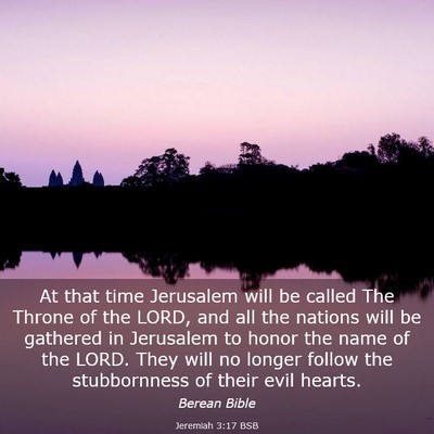 Picture 03 - Jeremiah 3:17 BSB - At that time Jerusalem will be called The Throne - Bible Verse Picture