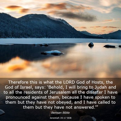 Picture 03 - Jeremiah 35:17 BSB - Therefore this is what the LORD God of Hosts, the - Bible Verse Picture