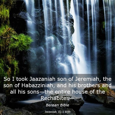 Picture 03 - Jeremiah 35:3 BSB - So I took Jaazaniah son of Jeremiah, the son of - Bible Verse Picture