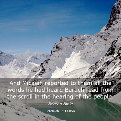 Picture 03 - Jeremiah 36:13 BSB - And Micaiah reported to them all the words he had - Bible Verse Picture