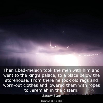 Picture 03 - Jeremiah 38:11 BSB - Then Ebed-melech took the men with him and went - Bible Verse Picture