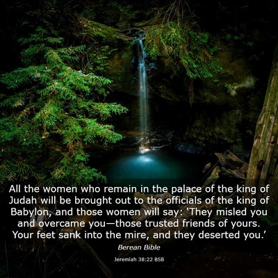 Picture 03 - Jeremiah 38:22 BSB - All the women who remain in the palace of the - Bible Verse Picture