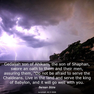 Picture 03 - Jeremiah 40:9 BSB - Gedaliah son of Ahikam, the son of Shaphan, swore - Bible Verse Picture