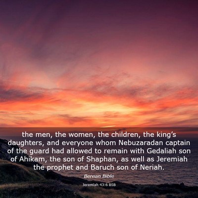 Picture 03 - Jeremiah 43:6 BSB - the men, the women, the children, the king’s - Bible Verse Picture