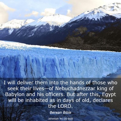 Picture 03 - Jeremiah 46:26 BSB - I will deliver them into the hands of those who - Bible Verse Picture