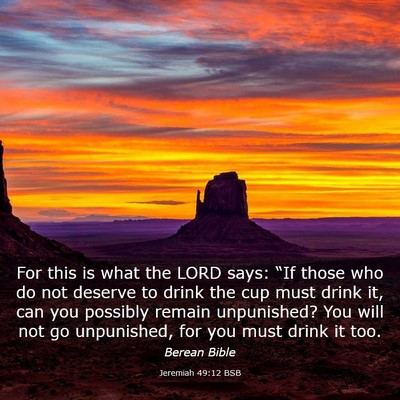 Picture 03 - Jeremiah 49:12 BSB - For this is what the LORD says: “If those who - Bible Verse Picture