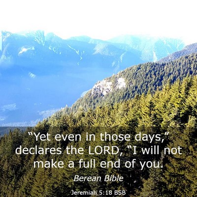 Picture 03 - Jeremiah 5:18 BSB - “Yet even in those days,” declares the LORD, - Bible Verse Picture