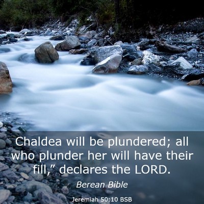 Picture 03 - Jeremiah 50:10 BSB - Chaldea will be plundered; all who plunder her - Bible Verse Picture