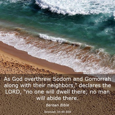 Picture 03 - Jeremiah 50:40 BSB - As God overthrew Sodom and Gomorrah along with - Bible Verse Picture