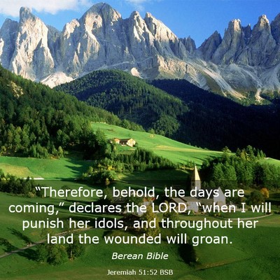 Picture 03 - Jeremiah 51:52 BSB - “Therefore, behold, the days are coming,” - Bible Verse Picture