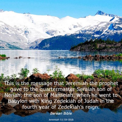 Picture 03 - Jeremiah 51:59 BSB - This is the message that Jeremiah the prophet - Bible Verse Picture