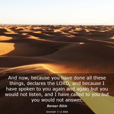 Picture 03 - Jeremiah 7:13 BSB - And now, because you have done all these things, - Bible Verse Picture