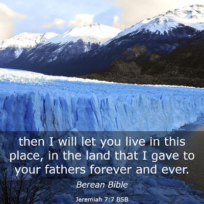 Picture 03 - Jeremiah 7:7 BSB - then I will let you live in this place, in the - Bible Verse Picture