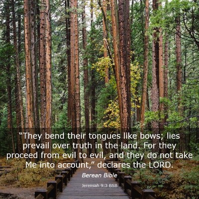 Picture 03 - Jeremiah 9:3 BSB - “They bend their tongues like bows; lies - Bible Verse Picture