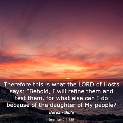 Picture 03 - Jeremiah 9:7 BSB - Therefore this is what the LORD of Hosts says: - Bible Verse Picture