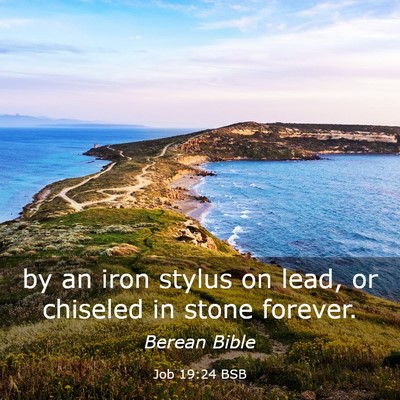 Picture 03 - Job 19:24 BSB - by an iron stylus on lead, or chiseled in stone - Bible Verse Picture