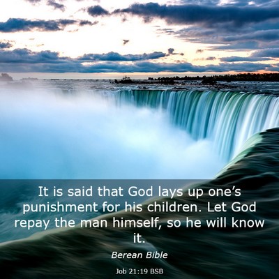 Picture 03 - Job 21:19 BSB - It is said that God lays up one’s punishment - Bible Verse Picture
