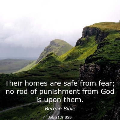 Picture 03 - Job 21:9 BSB - Their homes are safe from fear; no rod of - Bible Verse Picture