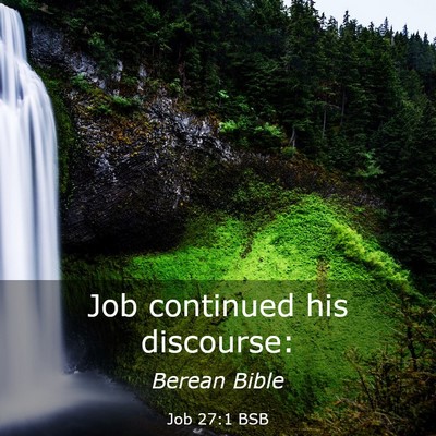 Picture 03 - Job 27:1 BSB - Job continued his - Bible Verse Picture