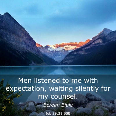 Picture 03 - Job 29:21 BSB - Men listened to me with expectation, waiting - Bible Verse Picture