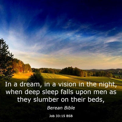 Picture 03 - Job 33:15 BSB - In a dream, in a vision in the night, when deep - Bible Verse Picture